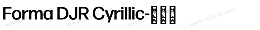 Forma DJR Cyrillic字体转换 Forma DJR Cyrillic字体转换